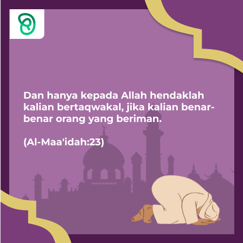 Cahaya Risalah : QS. Al-Maa'idah : 23 Tentang Bertaqwakal Hanya Kepada Allah