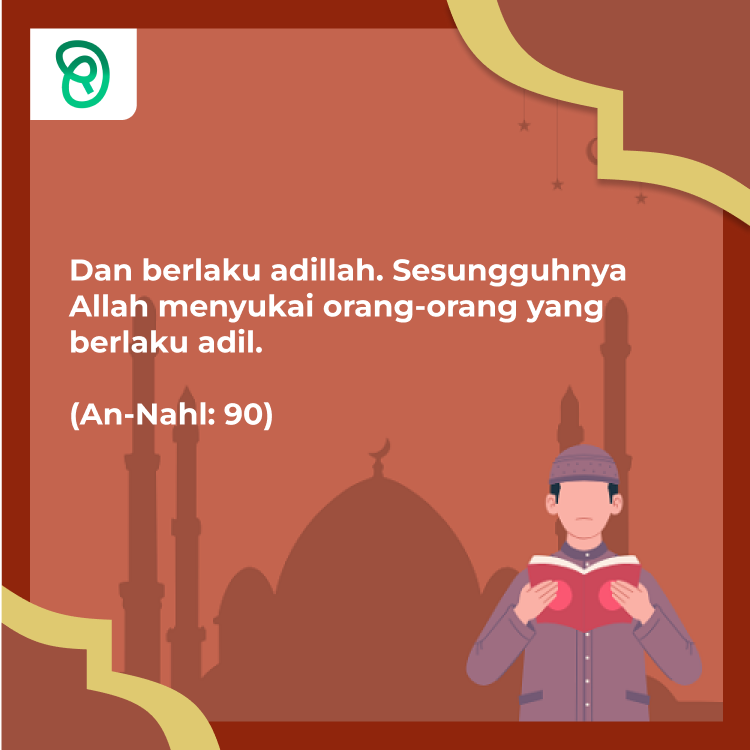 Cahaya Risalah : QS. An-Nahl : 90 Tentang Berlaku Adillah